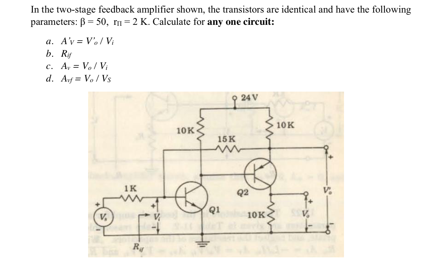 Solved In The Two Stage Feedback Amplifier Shown The Tra Chegg Com