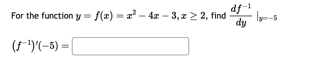 For The Function Y=f(x)=x2−4x−3,x≥2, Find 