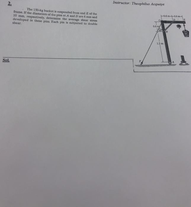 Solved Instructor Theophilus Acquaye . The 150kg bucket is