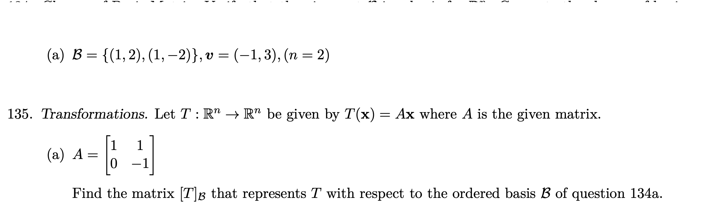 Solved (a) B={(1,2),(1,−2)},v=(−1,3),(n=2) Transformations. | Chegg.com