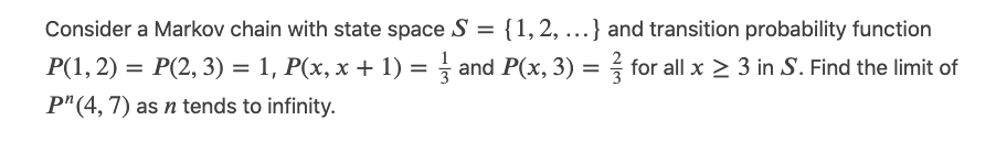 Solved Consider a Markov chain with state space S={1,2,…} | Chegg.com