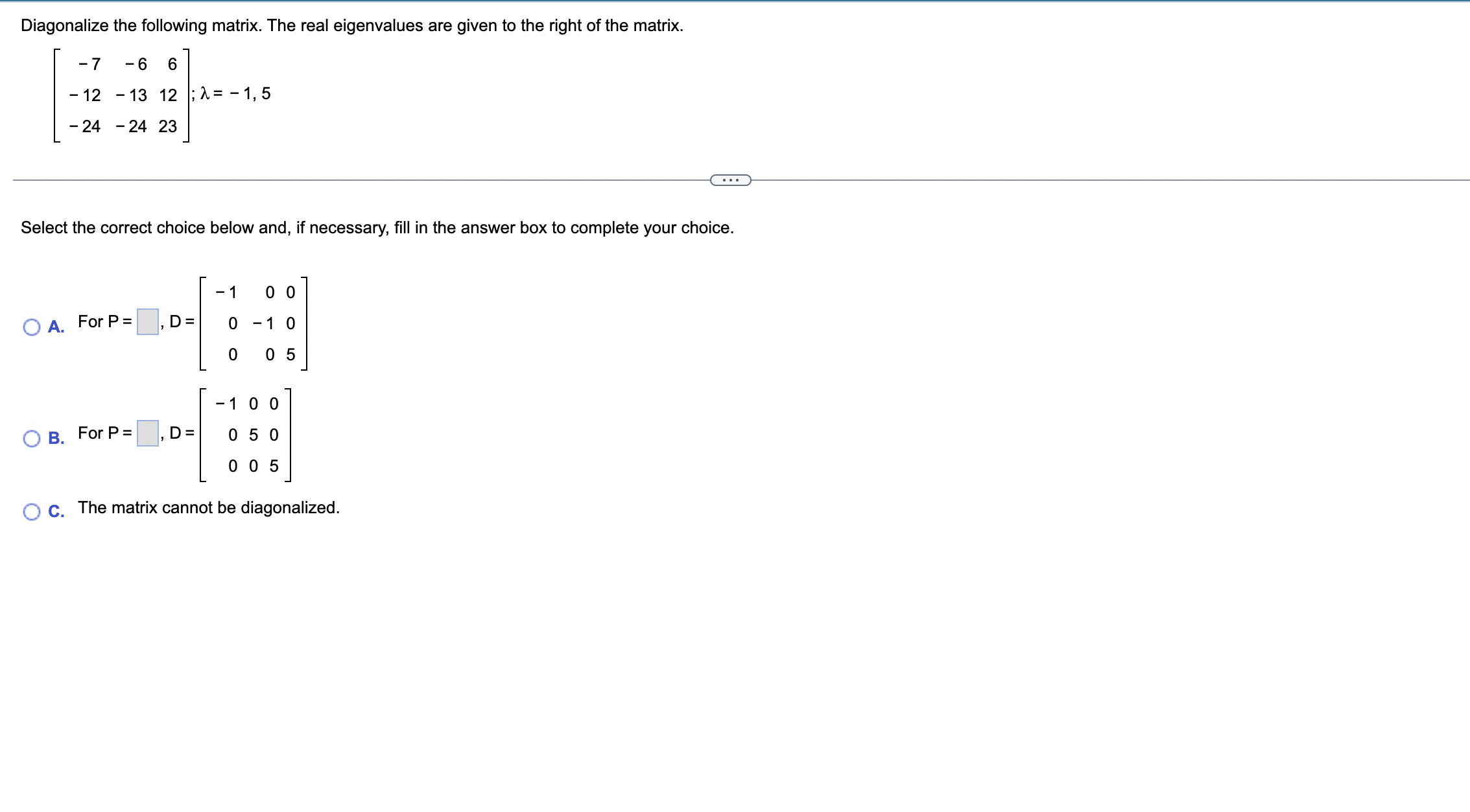 Solved Diagonalize the following matrix. The real | Chegg.com