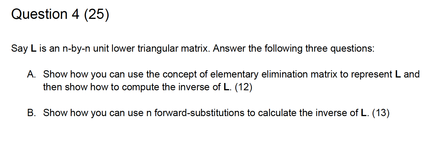 Solved Question 4 25 Say L is An N by N unit Lower Chegg Solved question 4 25 say l is an n by n unit lower chegg
