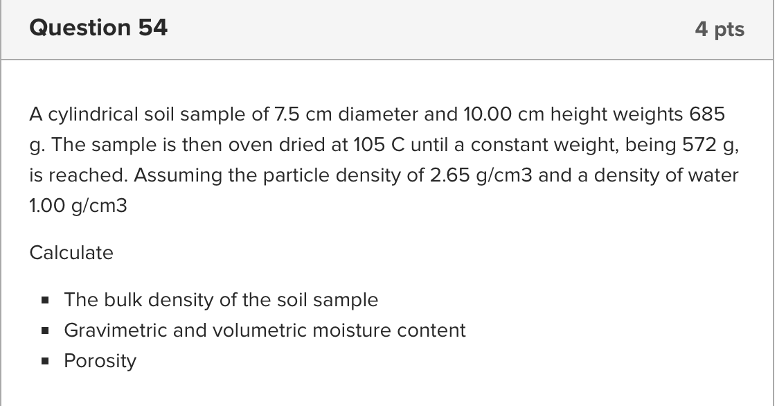 Solved Question 54 4 pts A cylindrical soil sample of 7.5 cm