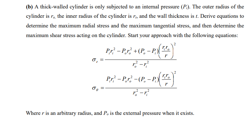 Solved (b) A Thick-walled Cylinder Is Only Subjected To An | Chegg.com