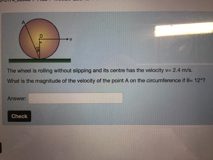Solved The wheel is rolling without slipping and its centre | Chegg.com