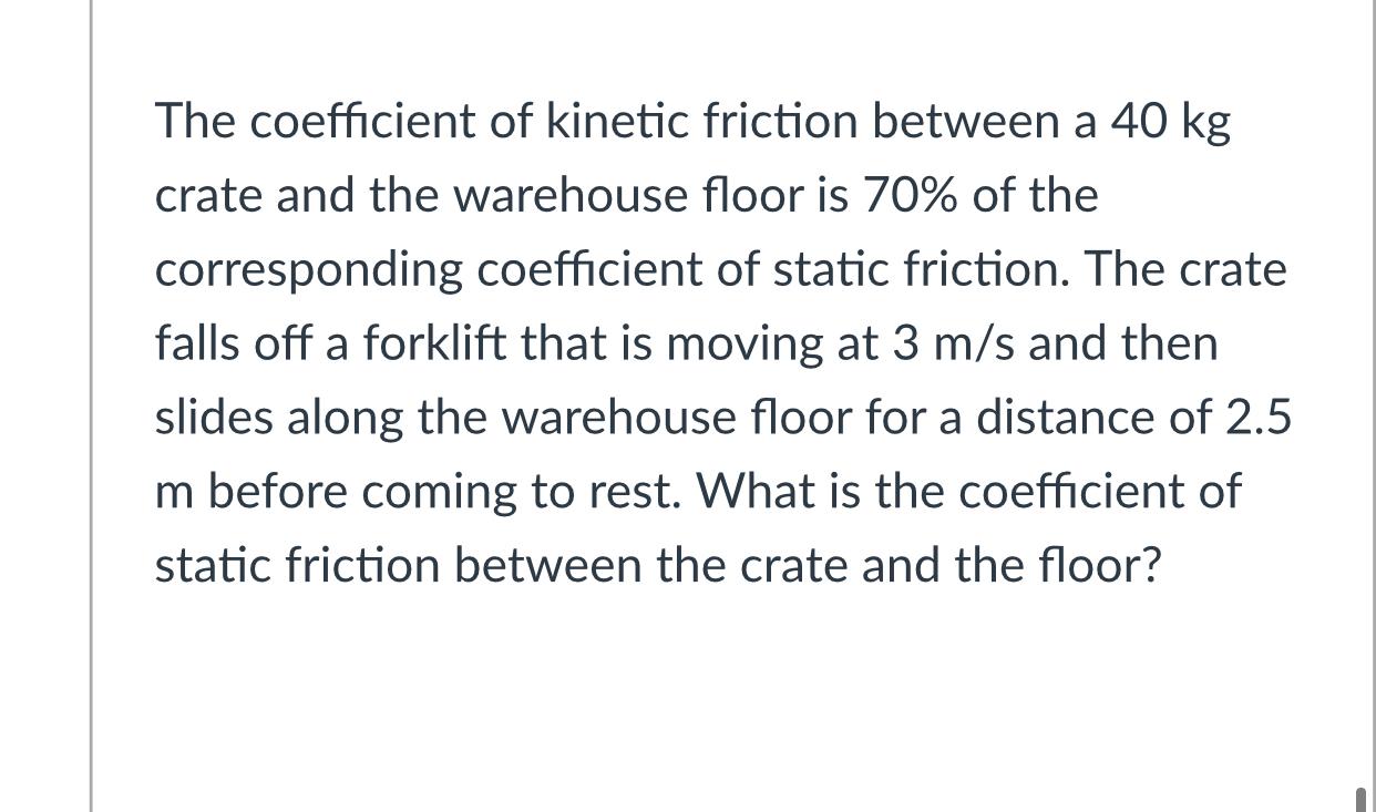 Solved The coefficient of kinetic friction between a 40 kg | Chegg.com
