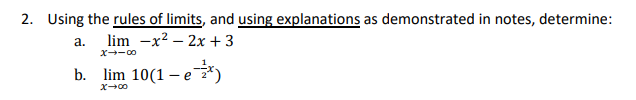 [Solved]: 2. Using the rules of limits, and using explanat