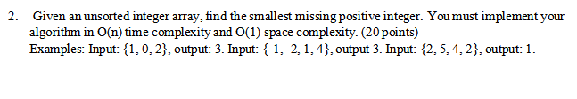 Solved 2 Given An Unsorted Integer Array Find The Smallest 3605