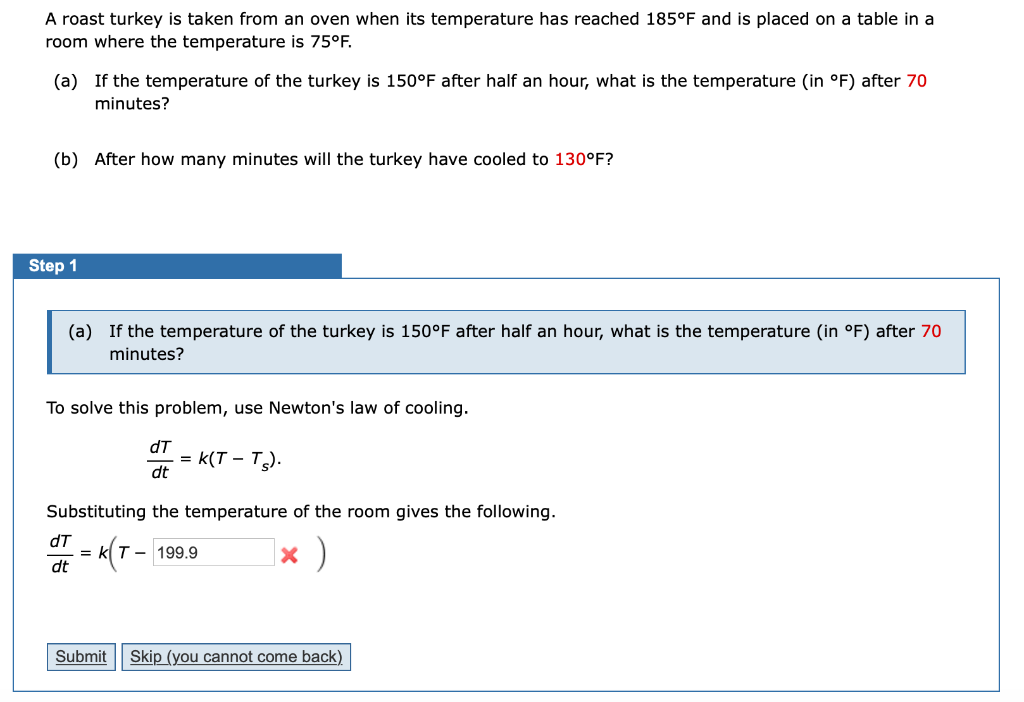 Solved A roast turkey is taken from an oven when its