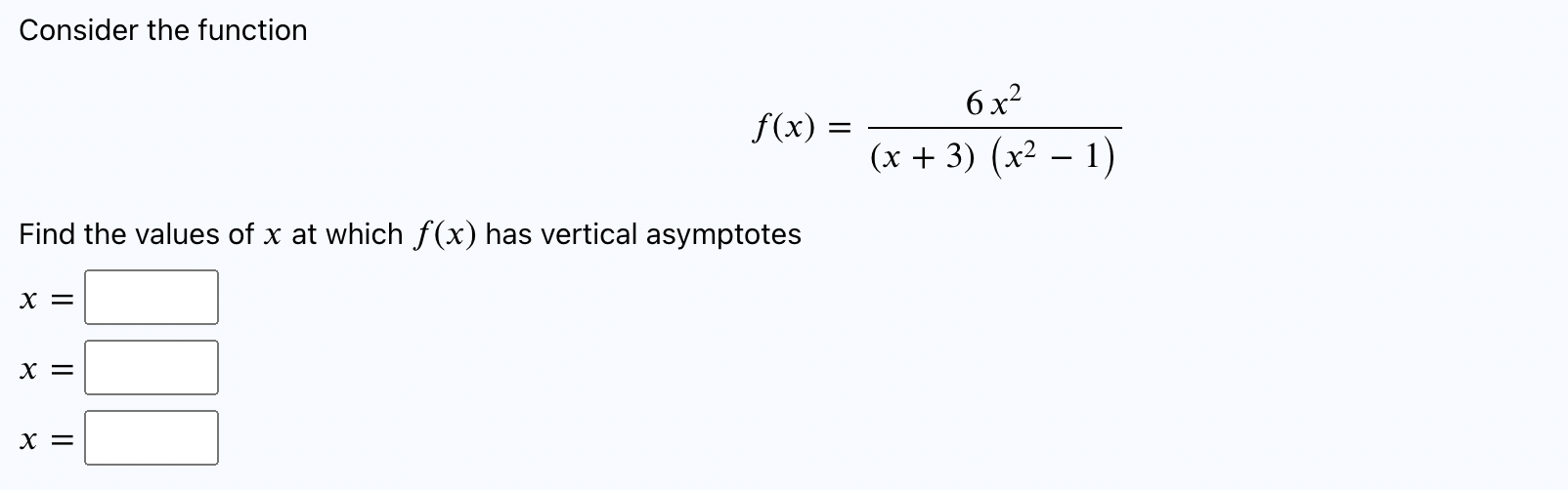 Solved Consider the function f(x)=(x+3)(x2−1)6x2 Find the | Chegg.com