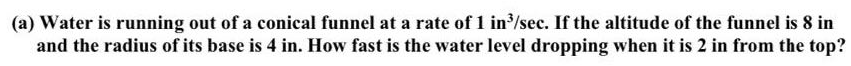 water-is-leaking-from-a-conical-funnel-at-the-rate-of-5cm-3-sec-if
