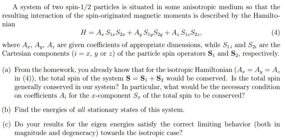 Solved A System Of Two Spin- 1/2 Particles Is Situated In | Chegg.com