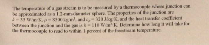 Solved The temperature of a gas stream is to be measured by | Chegg.com