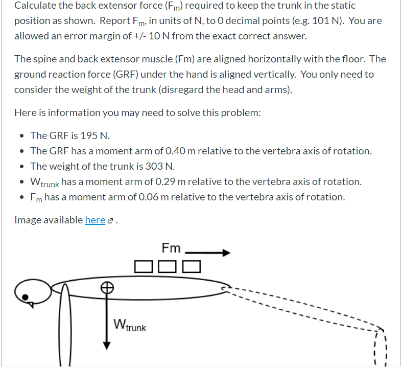 Solved Calculate the back extensor force (Fm) required to | Chegg.com