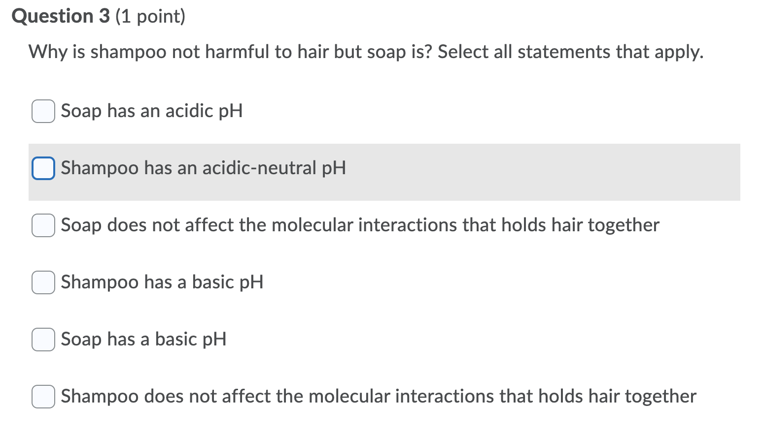 Solved Question 3 (1 point) Why is shampoo not harmful to 