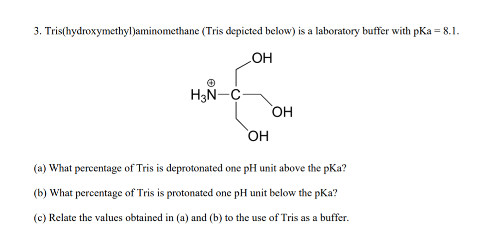 Solved 3. Tris(hydroxymethyl)aminomethane (Tris Depicted | Chegg.com