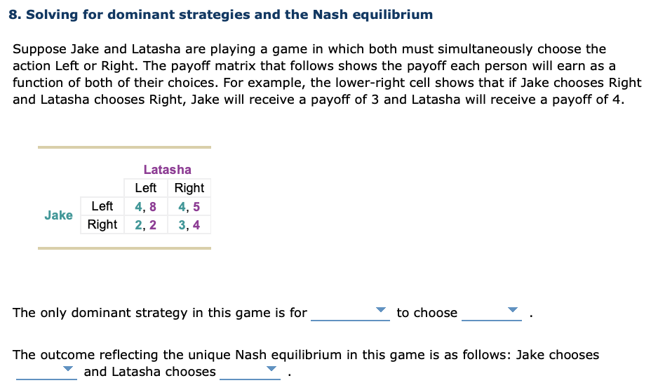 Solved The only dominant strategy in this game is for | Chegg.com