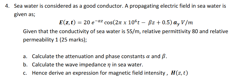 Solved 4 Sea Water Is Considered As A Good Conductor A Chegg Com