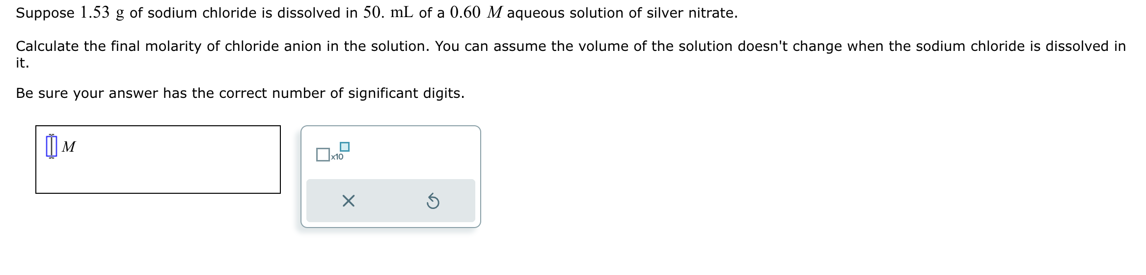 Solved Suppose 1.53 g of sodium chloride is dissolved in | Chegg.com