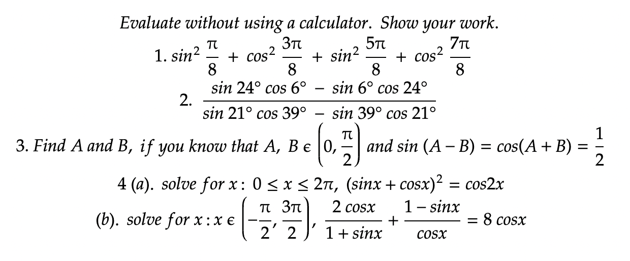 Solved T + cos2 + sin2 + cos2 Evaluate without using a | Chegg.com