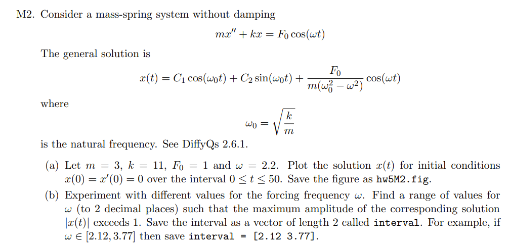 Solved M2. Consider a mass-spring system without damping mx" | Chegg.com