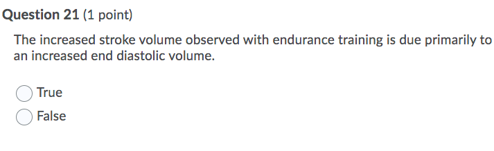 Solved Question 21 (1 point) The increased stroke volume | Chegg.com