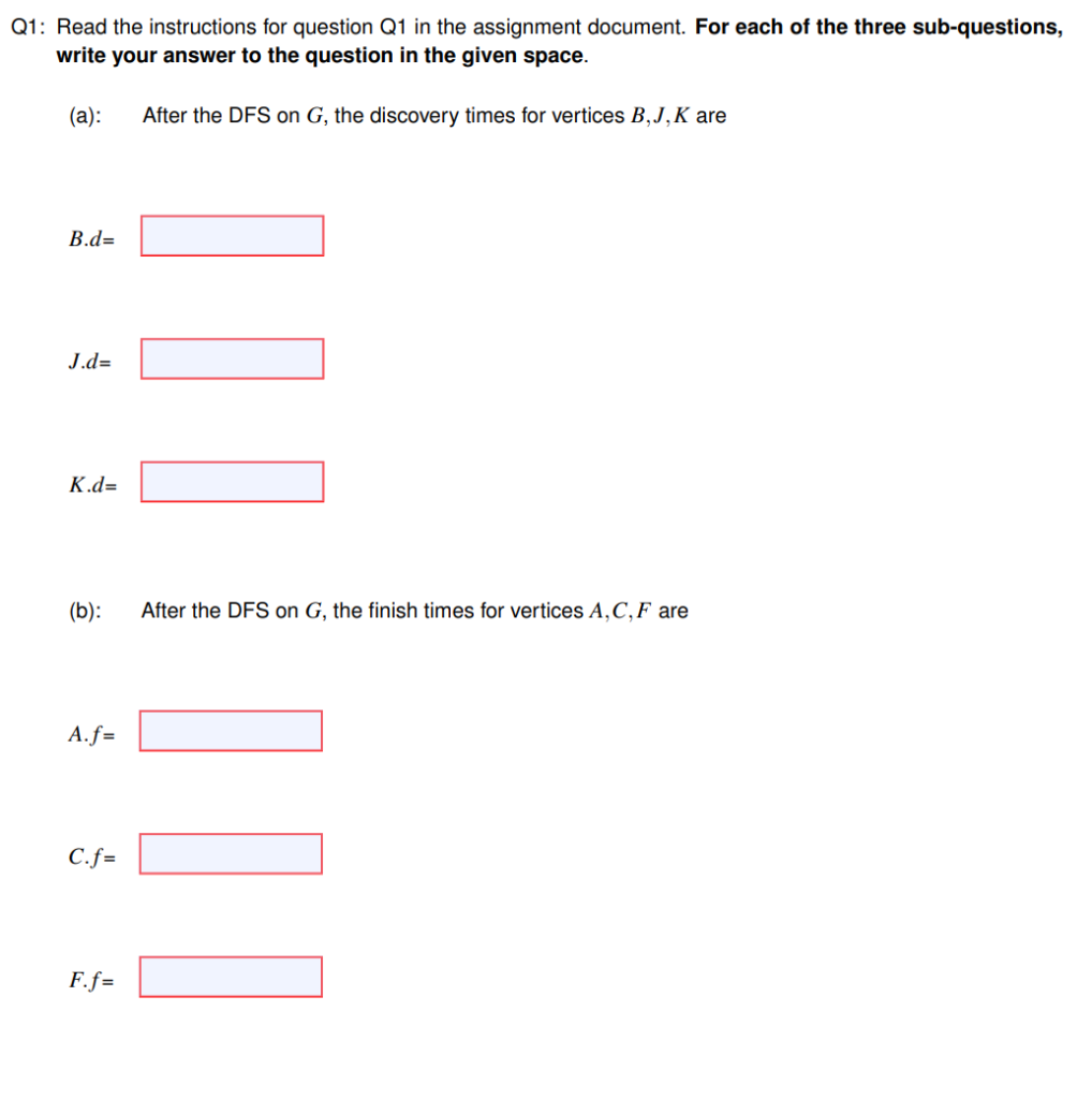 21: Read the instructions for question Q1 in the assignment document. For each of the three sub-questions, write your answer 