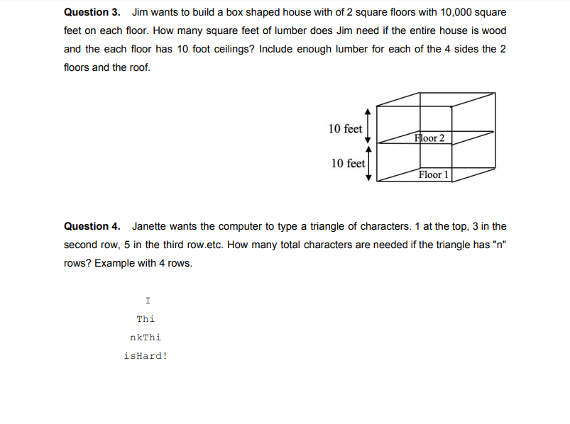 Solved Question 3. Jim wants to build a box shaped house