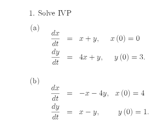 Solved 1 Solve Ivp A X Y 2 0 0 Dx Dt Dy Dt 4x