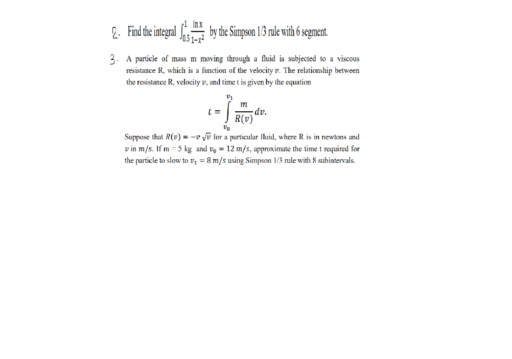 Solved 2 Find The Integral Fos Un By The Simpson 13 Rule Chegg Com