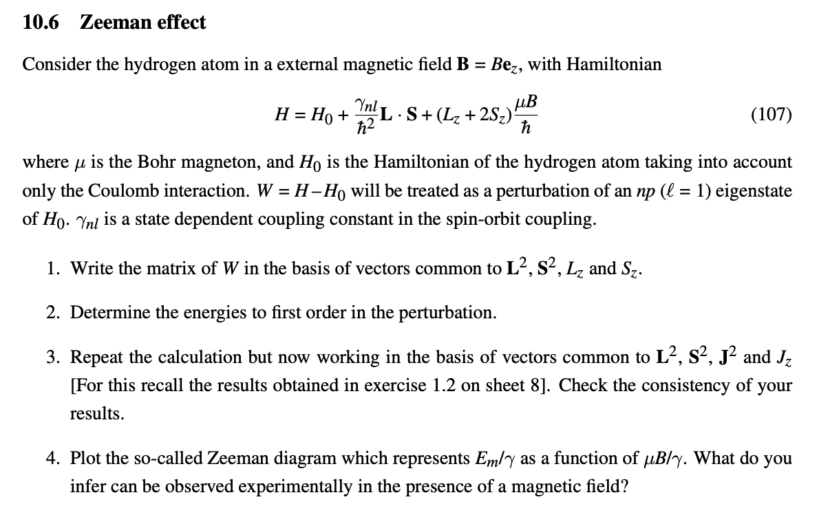 Solved 10.6 Zeeman Effect Consider The Hydrogen Atom In A | Chegg.com