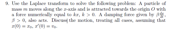 Solved 9. Use the Laplace transform to solve the following | Chegg.com