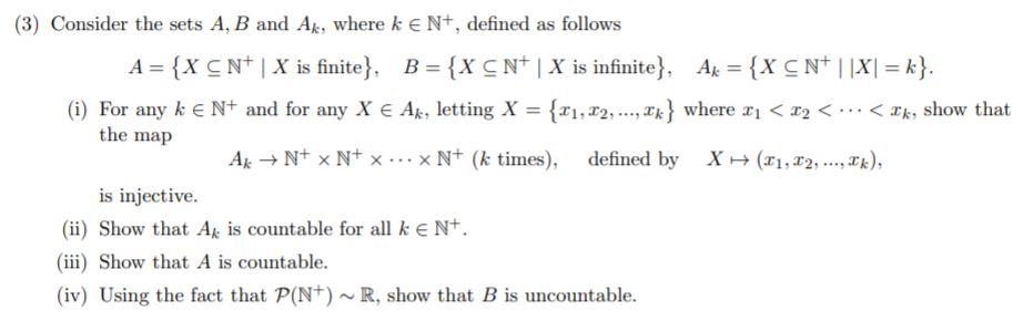 Solved = (3) Consider The Sets A, B And Ak, Where K E N+, | Chegg.com