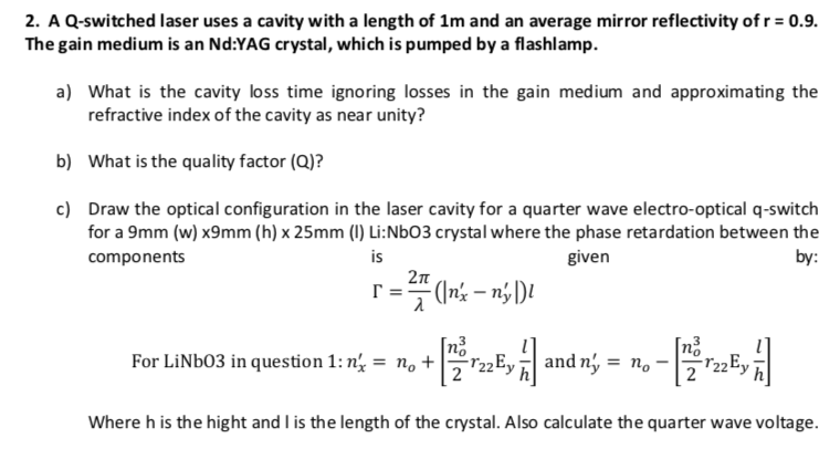 Solved 2. A Q-switched laser uses a cavity with a length of | Chegg.com