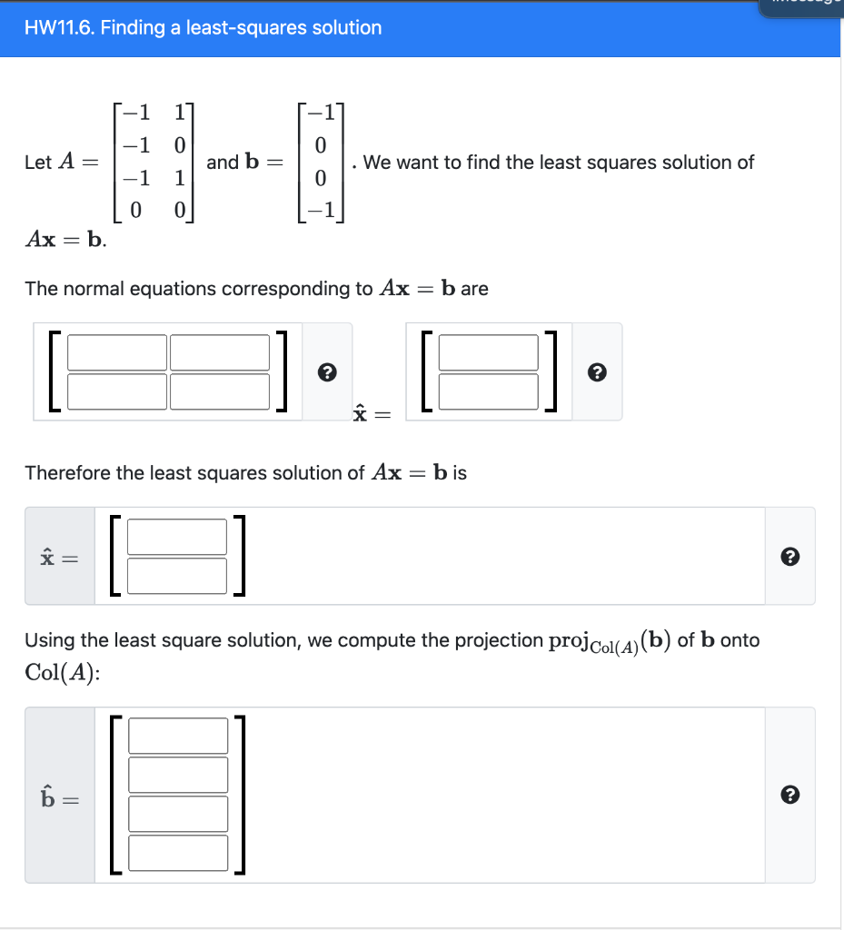 Solved HW11.6. Finding a least-squares solution 1 -1 0 Let | Chegg.com