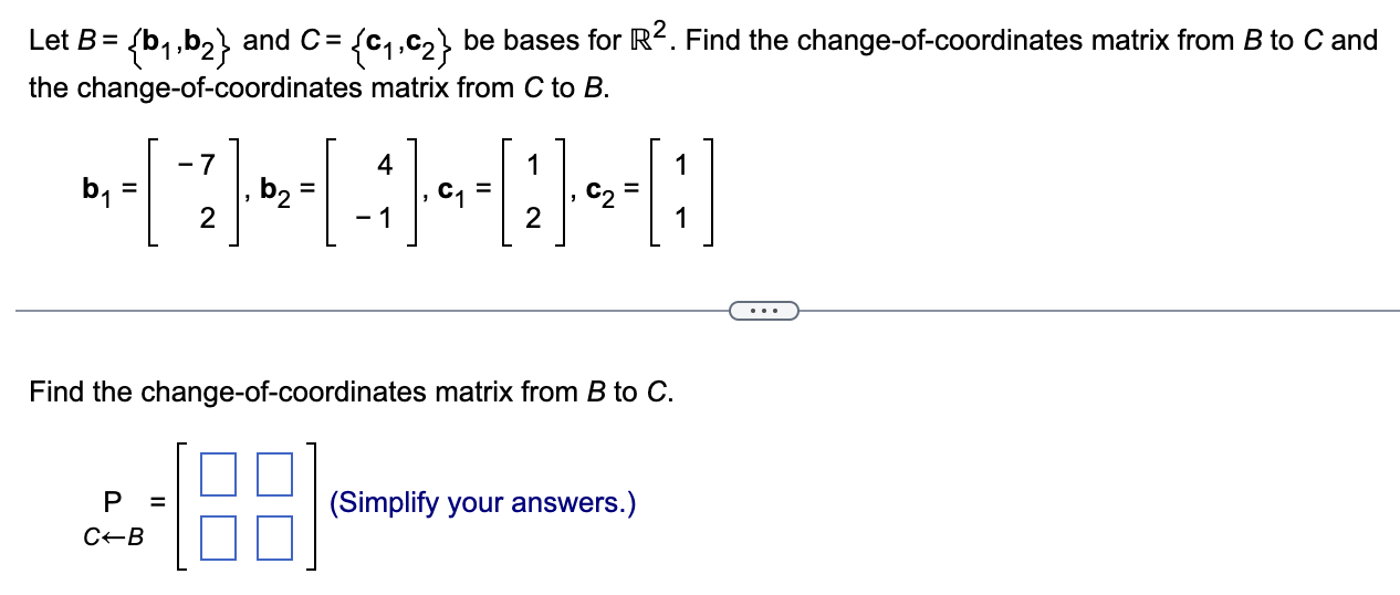 Solved Let B={b1,b2} And C={c1,c2} Be Bases For R2. Find The | Chegg.com