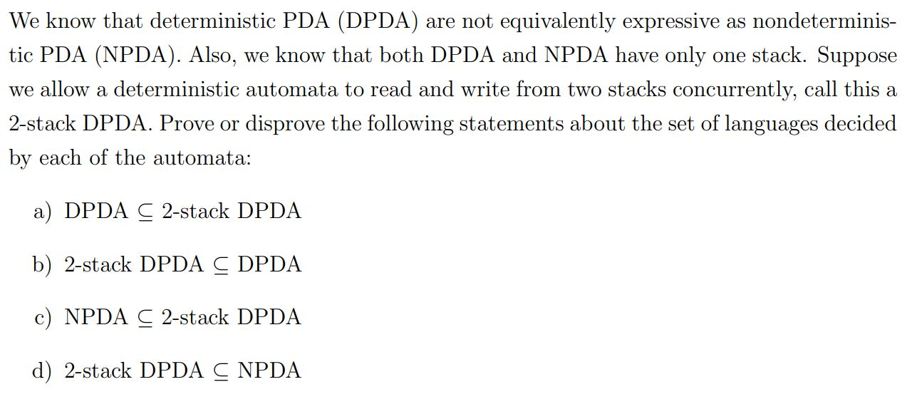 Solved We know that deterministic PDA (DPDA) are not