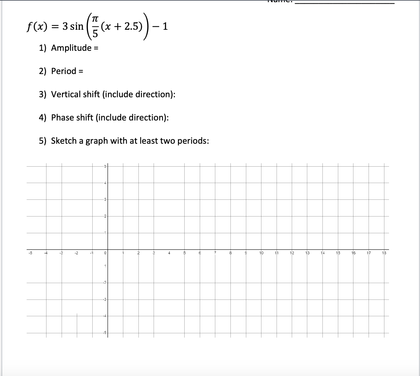 Solved f(x)=3sin(5π(x+2.5))−1 1) Amplitude = 2) Period = 3) | Chegg.com