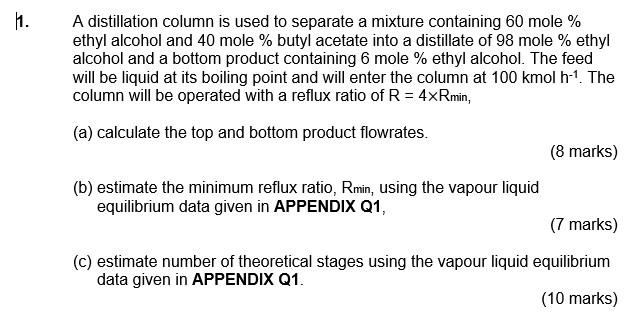 Solved 1. A distillation column is used to separate a | Chegg.com