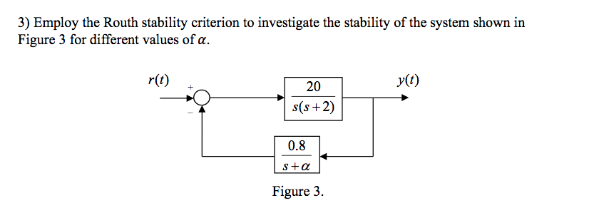 Solved 3) Employ the Routh stability criterion to | Chegg.com