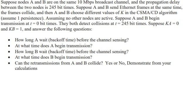 Solved Suppose Nodes A And B Are On The Same 10 Mbps | Chegg.com