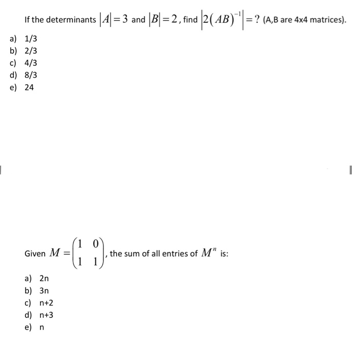 Solved If The Determinants |A| = 3 And |B| = 2, Find |2 | Chegg.com