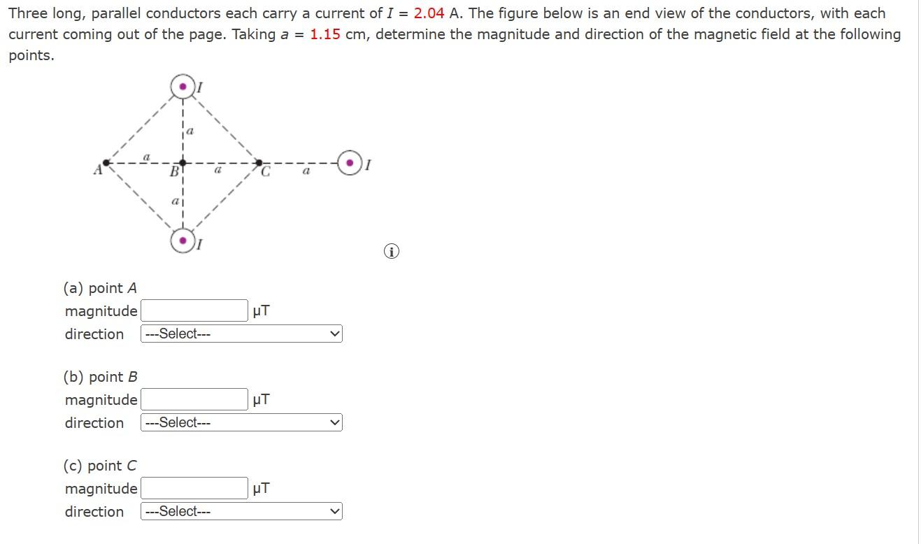 Three long, parallel conductors each carry a current of \( I=2.04 \mathrm{~A} \). The figure below is an end view of the cond