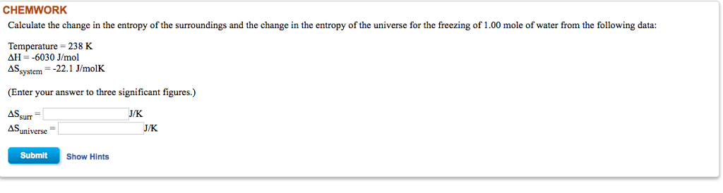 Solved CHEMWORK Calculate the change in the entropy of the | Chegg.com
