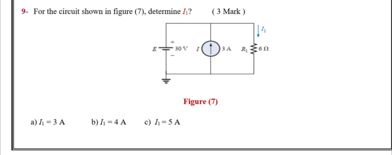 Solved 9- For the circuit shown in figure (7), determine I? | Chegg.com