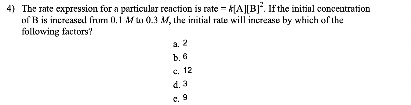 Solved 4) The rate expression for a particular reaction is | Chegg.com