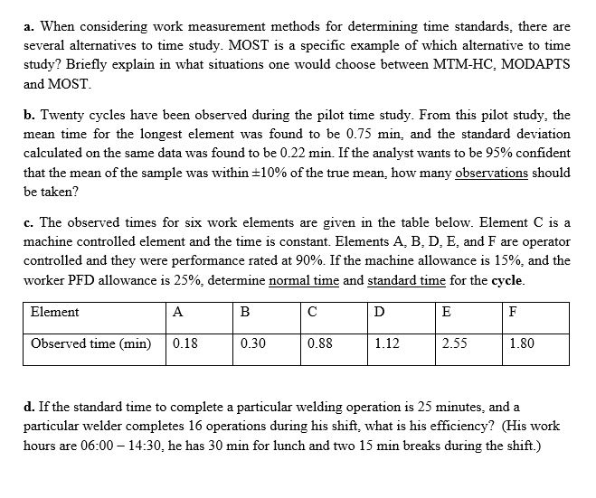 a. When considering work measurement methods for