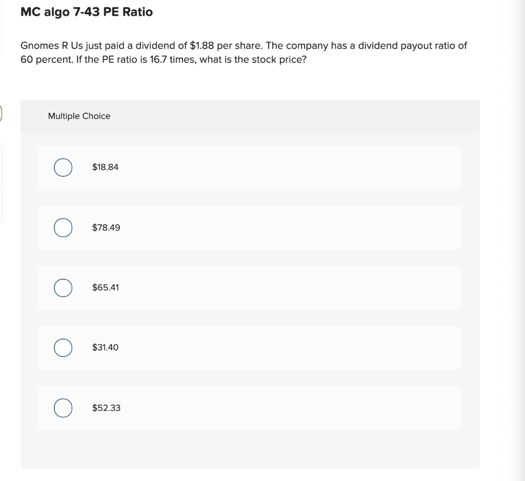 Solved MC algo 7-43 PE Ratio Gnomes R Us just paid a | Chegg.com