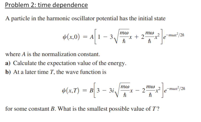 Solved Problem 2: time dependence A particle in the harmonic | Chegg.com